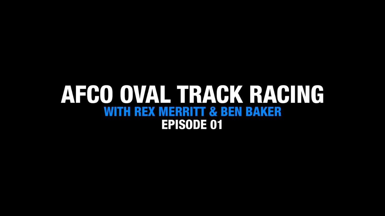 AFCO Oval Track Q&A - Rex & Ben - Episode 1