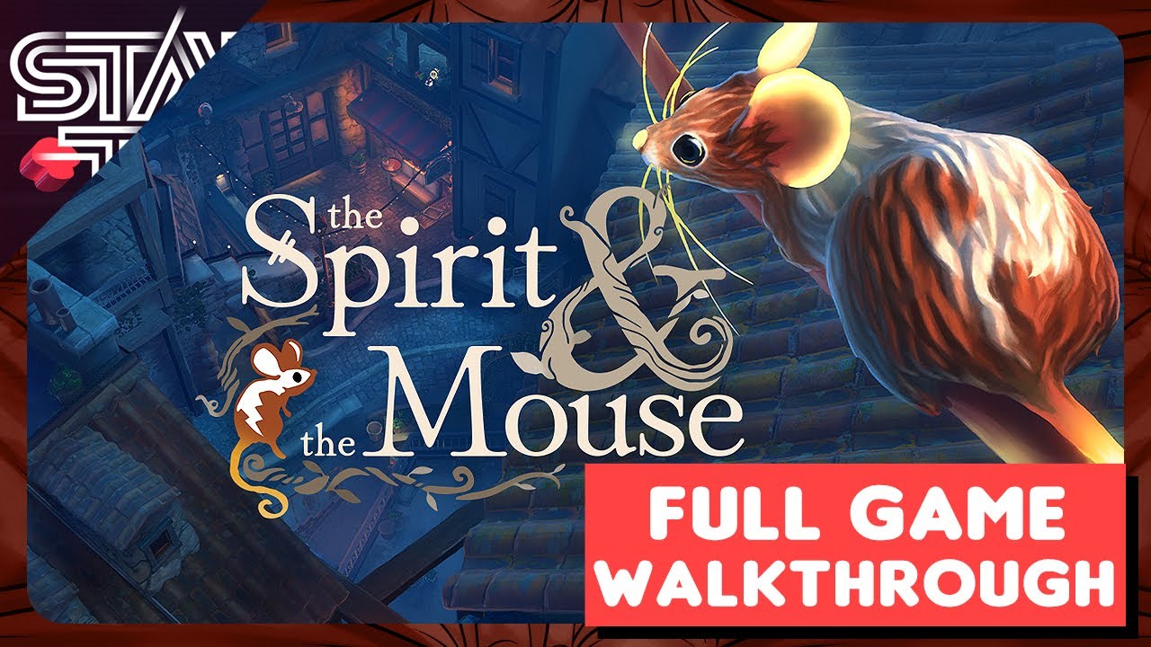 THE SPIRIT AND THE MOUSE - FULL GAMEPLAY WALKTHROUGH ( 100% )