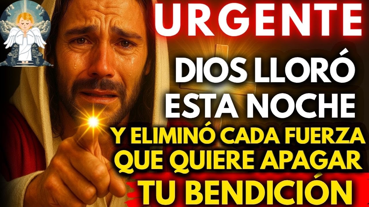 ✨ DIOS LLORÓ ESTA NOCHE Y ELIMINÓ CADA FUERZA QUE QUIERE APAGAR TU BENDICIÓN