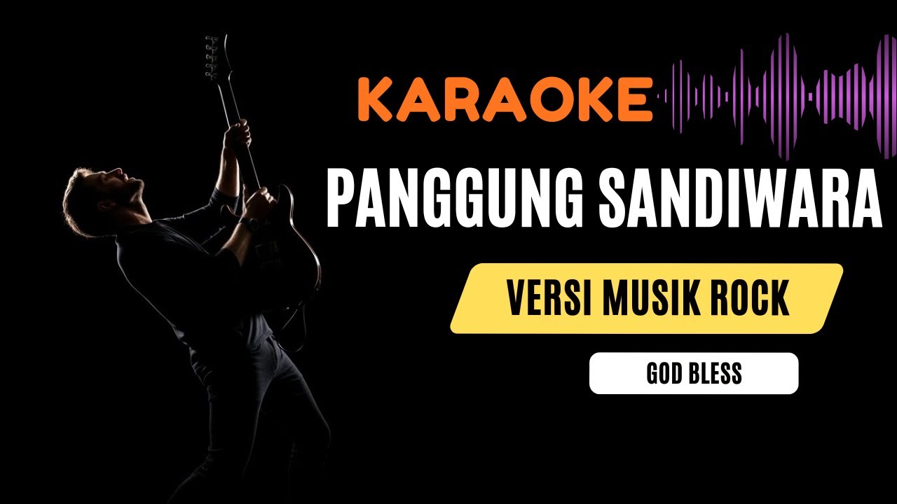 Panggung Sandiwara - God Bless | Karaoke Rock Version Full Lirik
