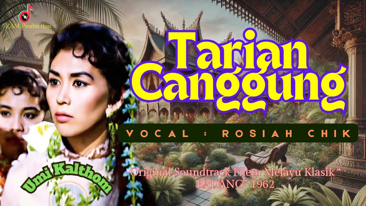 TARIAN ALA CANGGUNG - ROSIAH CHIK | UMI KALTHOM | WAHID SATAY | OST BADANG 1962 (Colorized)