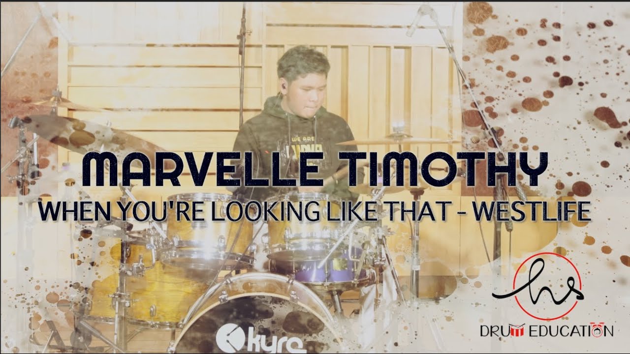 WHEN YOU'RE LOOKING LIKE THAT - WESTLIFE (BY Marvelle Timothy)
