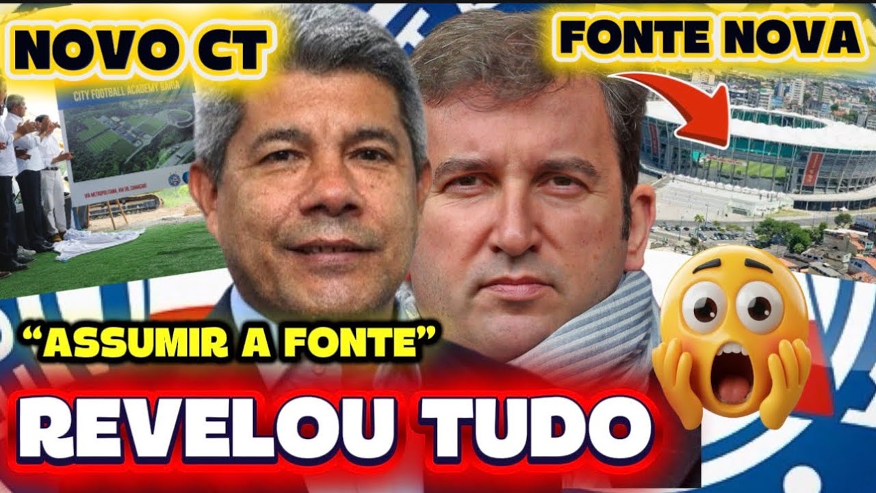 🔥💣”BAHIA ASSUMIR A FONTE NOVA…”:JERÔNIMO REVELOU NEGOCIAÇÃO COM BAHIA🚨LANÇAMENTO DO NOVO CT DO BAHIA
