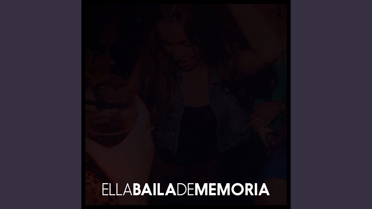 Ella Baila De Memoria
