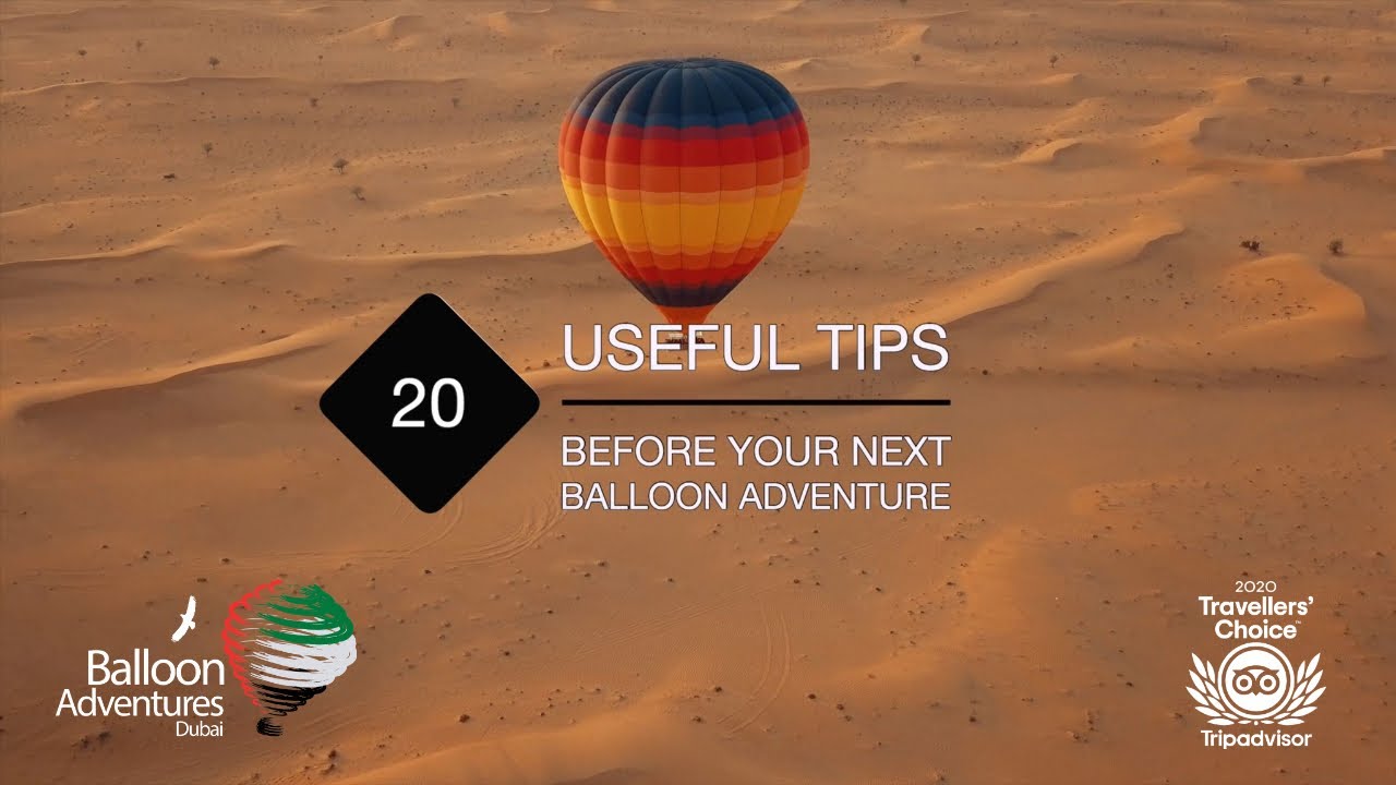 20 Useful Tips Before Your Next Balloon Adventure | Balloon Adventures Dubai 2020