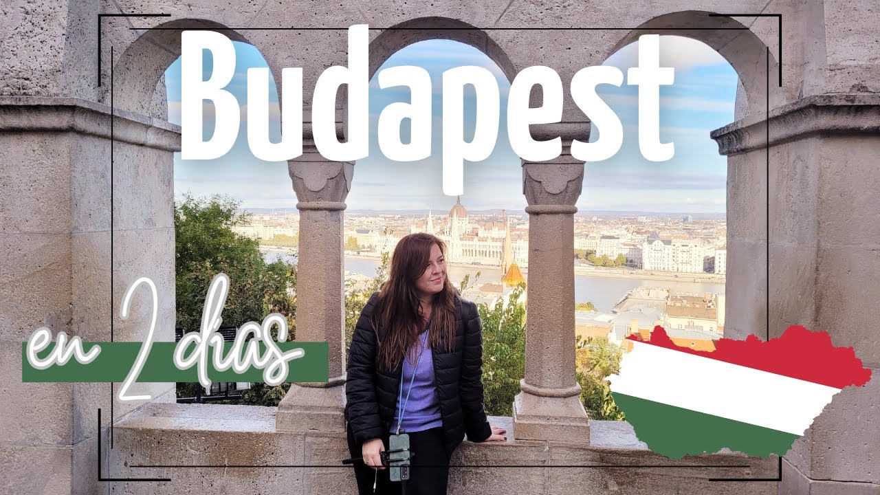 🇭🇺Qué VER en BUDAPEST✨️ en 2 DÍAS | VISITAS IMPRESCINDIBLES
