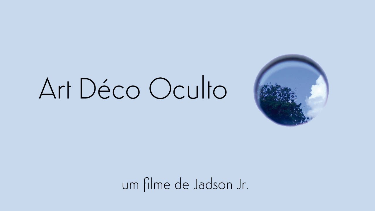 Art Déco Oculto. Documentário. 2022. 30 min.