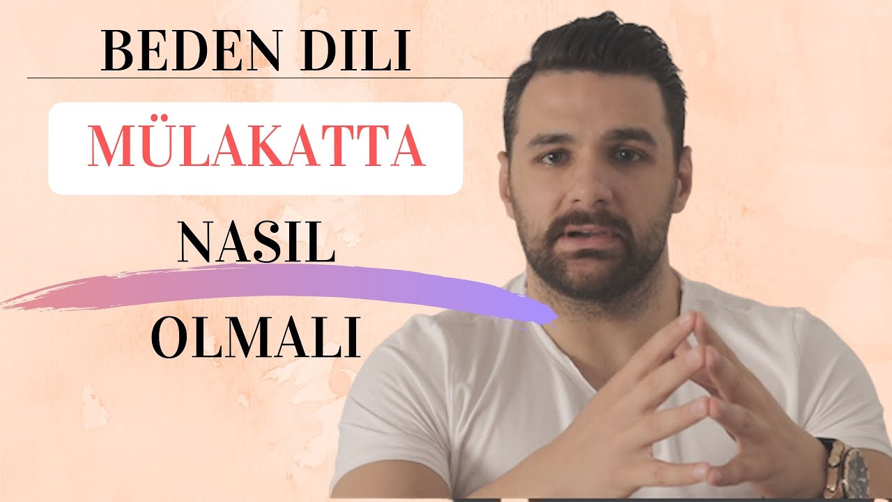 Mülakatta Beden Dili Nasıl Olmalı | Beden Dili Eğitimi ve Analizleri