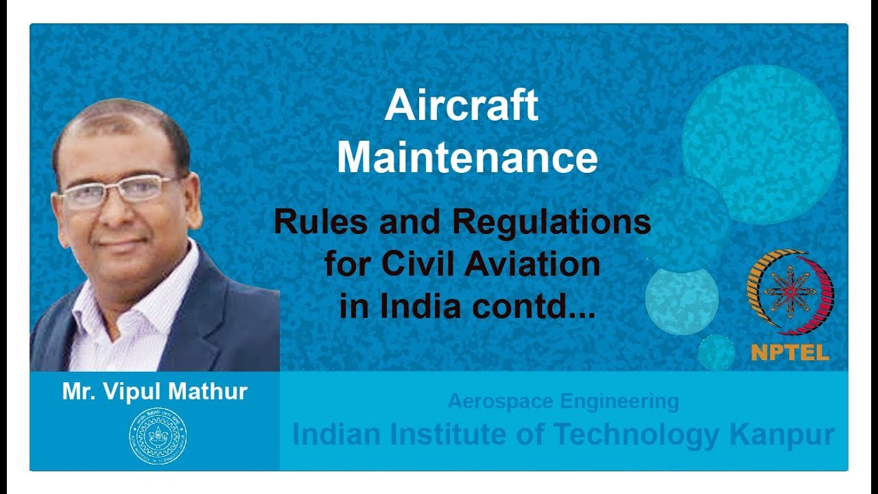Lecture 02   Rules and Regulations for Civil Aviation in India contd