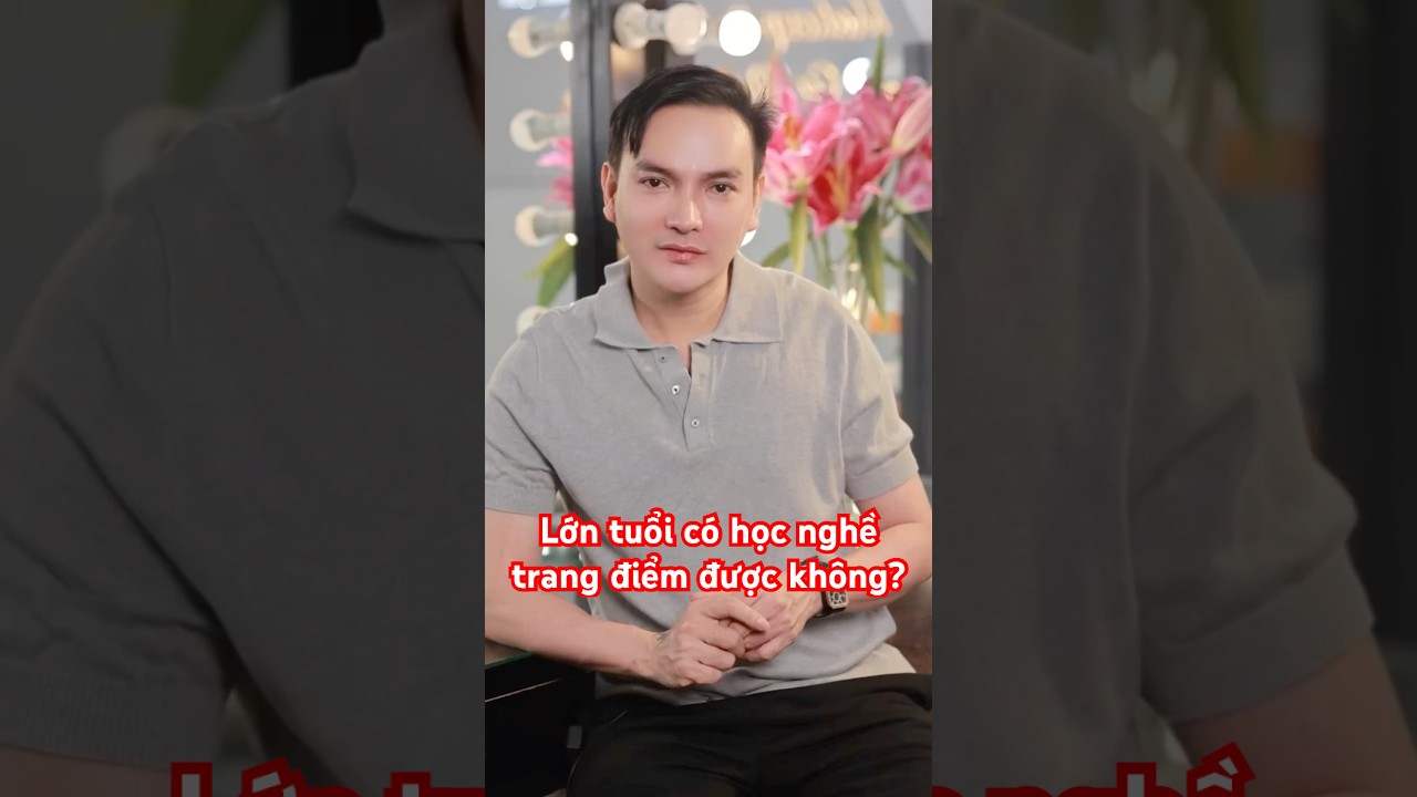 Lớn Tuổi C&oacute; Học Nghề Trang Điểm Được Kh&ocirc;ng?/ H&ugrave;ng Việt Makeup #hungvietmakeup #trangdiemhungviet