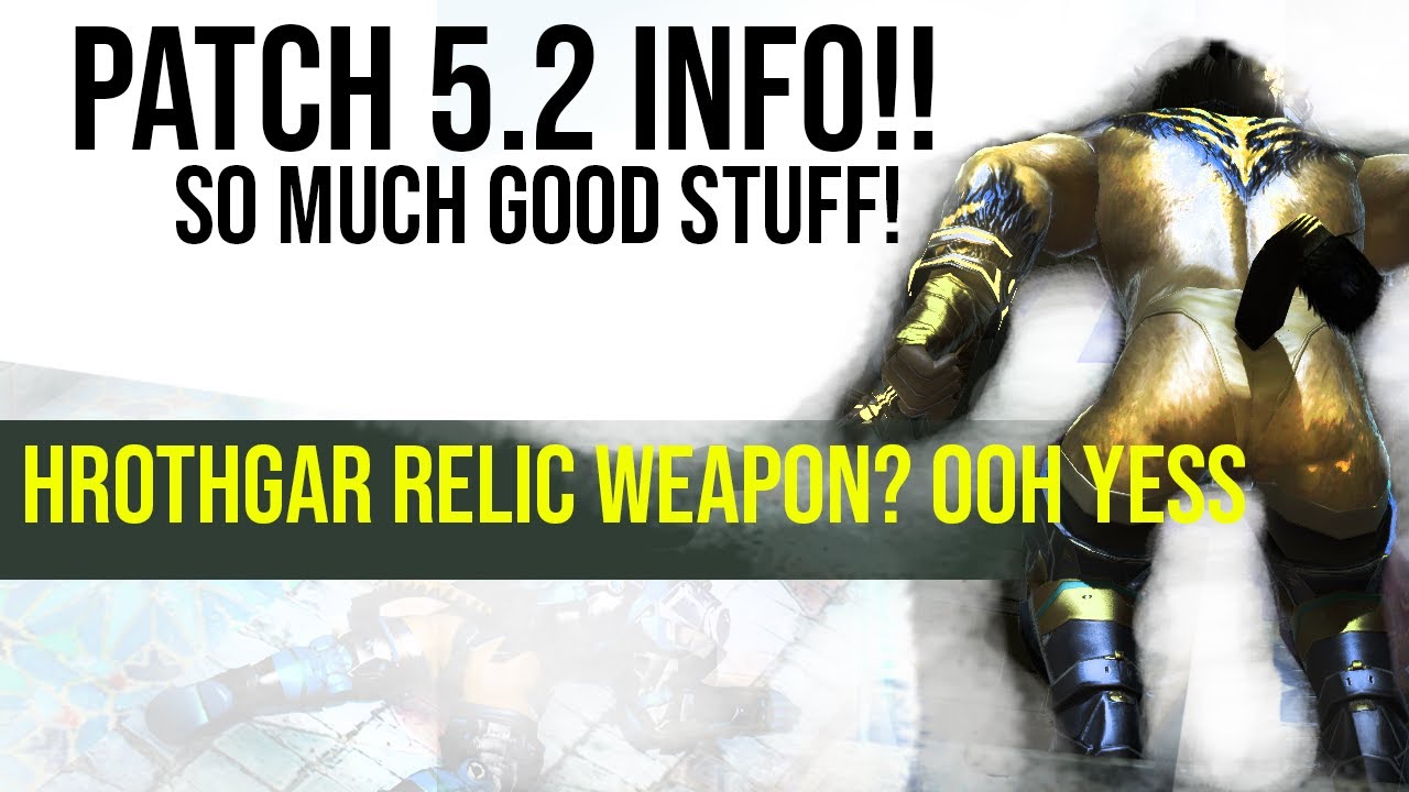 [FFXIV] PATCH 5.2 INFORMATION! So much good stuff!!!