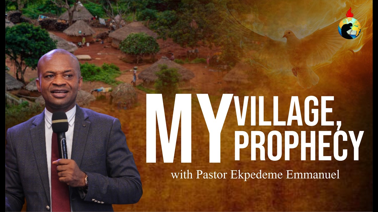MY VILLAGE, MY PROPHEY WITH PASTOR EKPEDEME EMMANUEL
