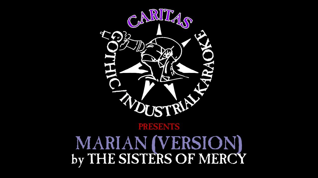 The Sisters of Mercy - Marian (Version) - Karaoke Instrumental w. Lyrics - Caritas Goth Karaoke