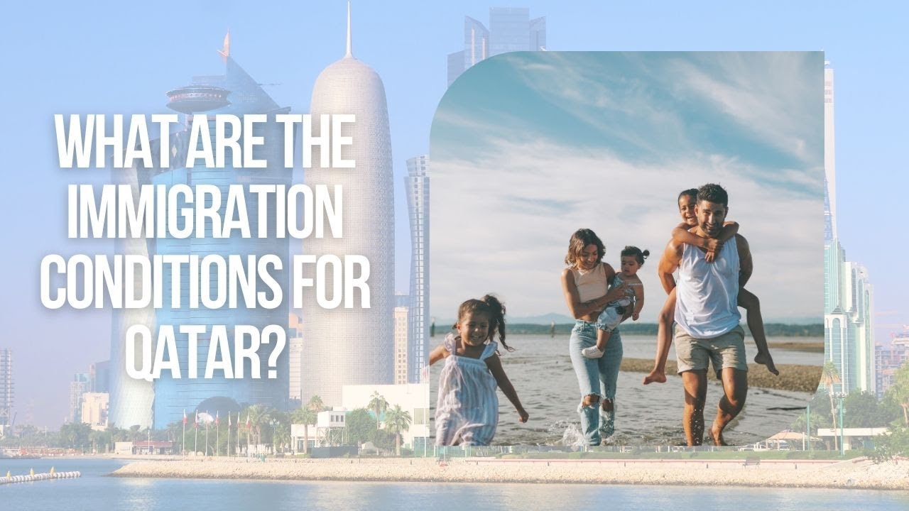 What are the Immigration Conditions for Qatar?