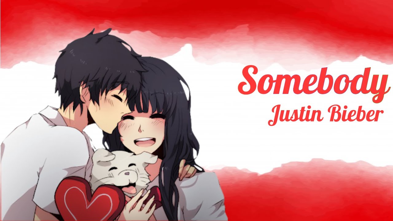 「 Nightcore 」↬Somebody (Justin Bieber)