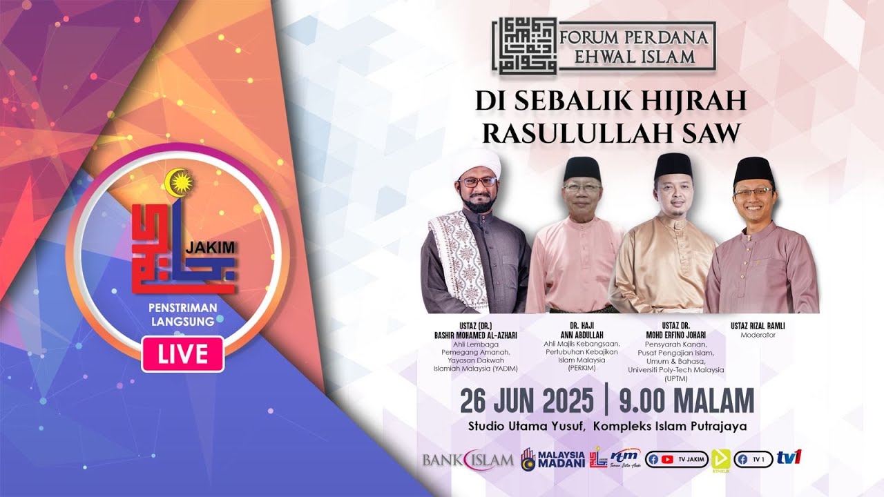 FORUM PERDANA EHWAL ISLAM - DISEBALIK HIJRAH RASULULLAH SAW - 26 JUN 2025.