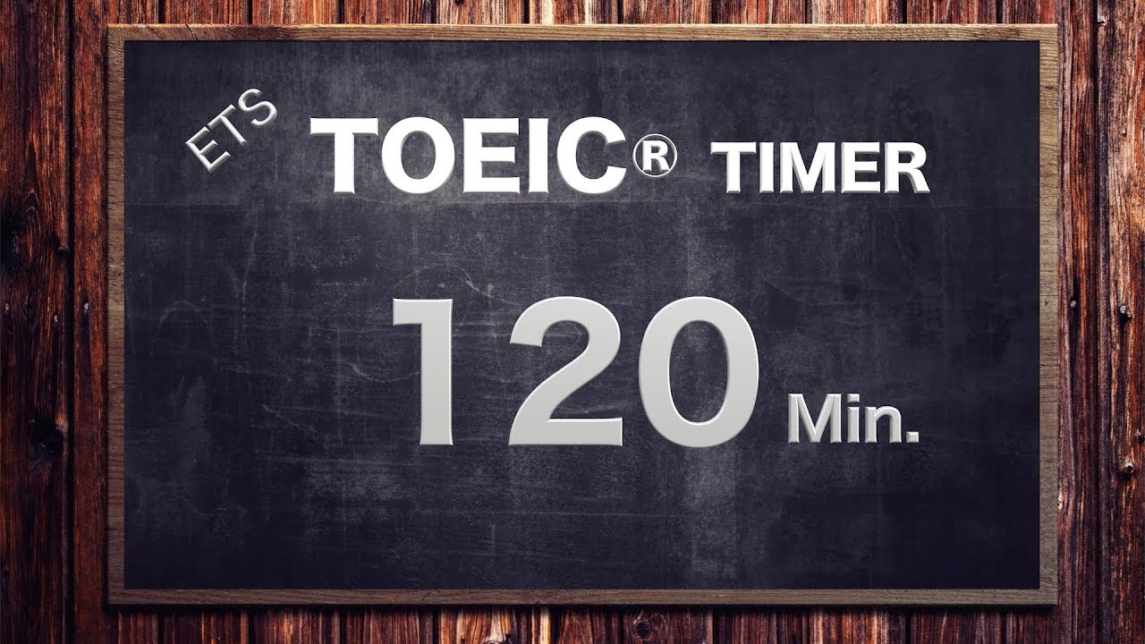 TOEIC&reg; Listening & Reading Test Timer ∥ 120 Minutes Countdown