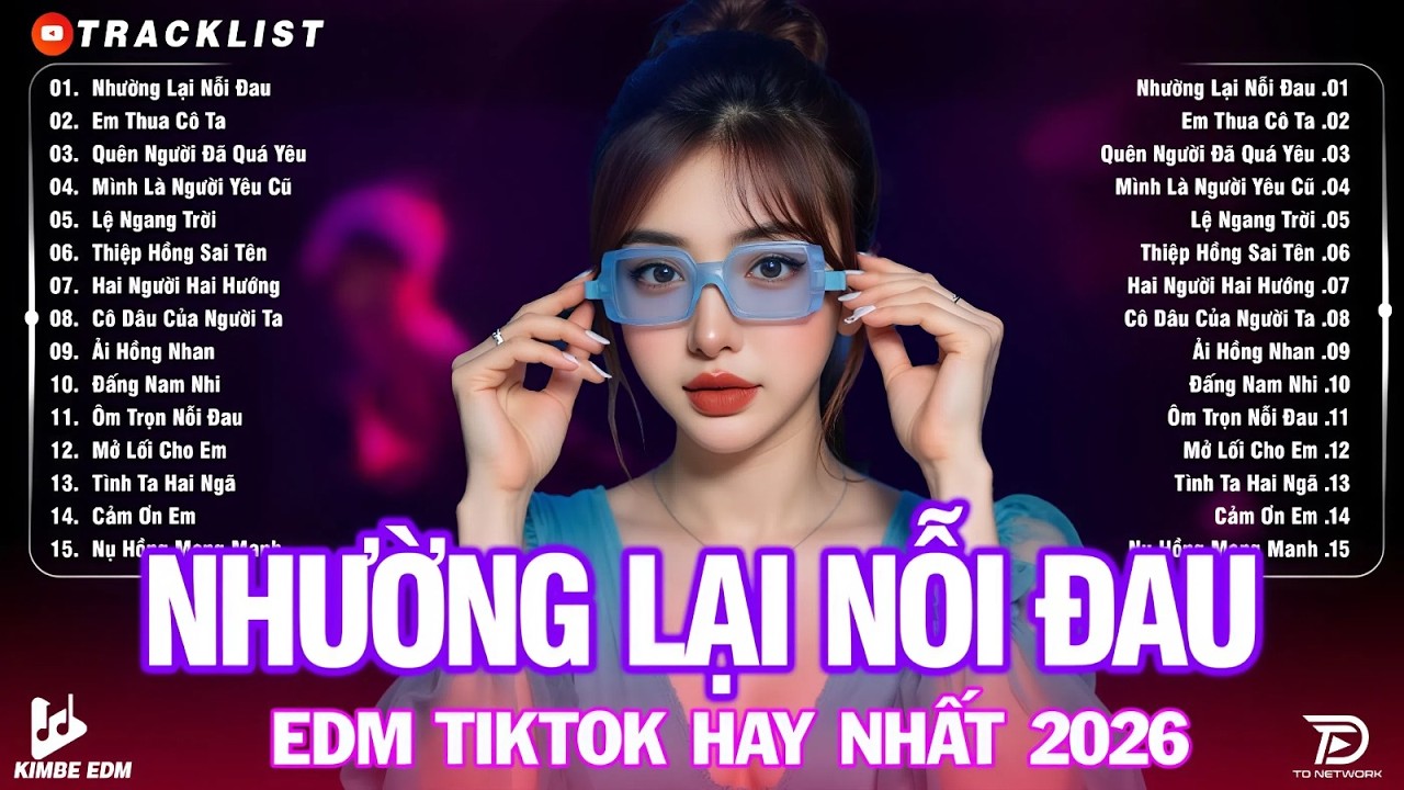 Nhường Lại Nỗi Đau ♫ BXH Nhạc Trẻ Remix Hot Trend TRIỆU VIEW -Top 15 Bản EDM TikTok Hay Nhất 2026