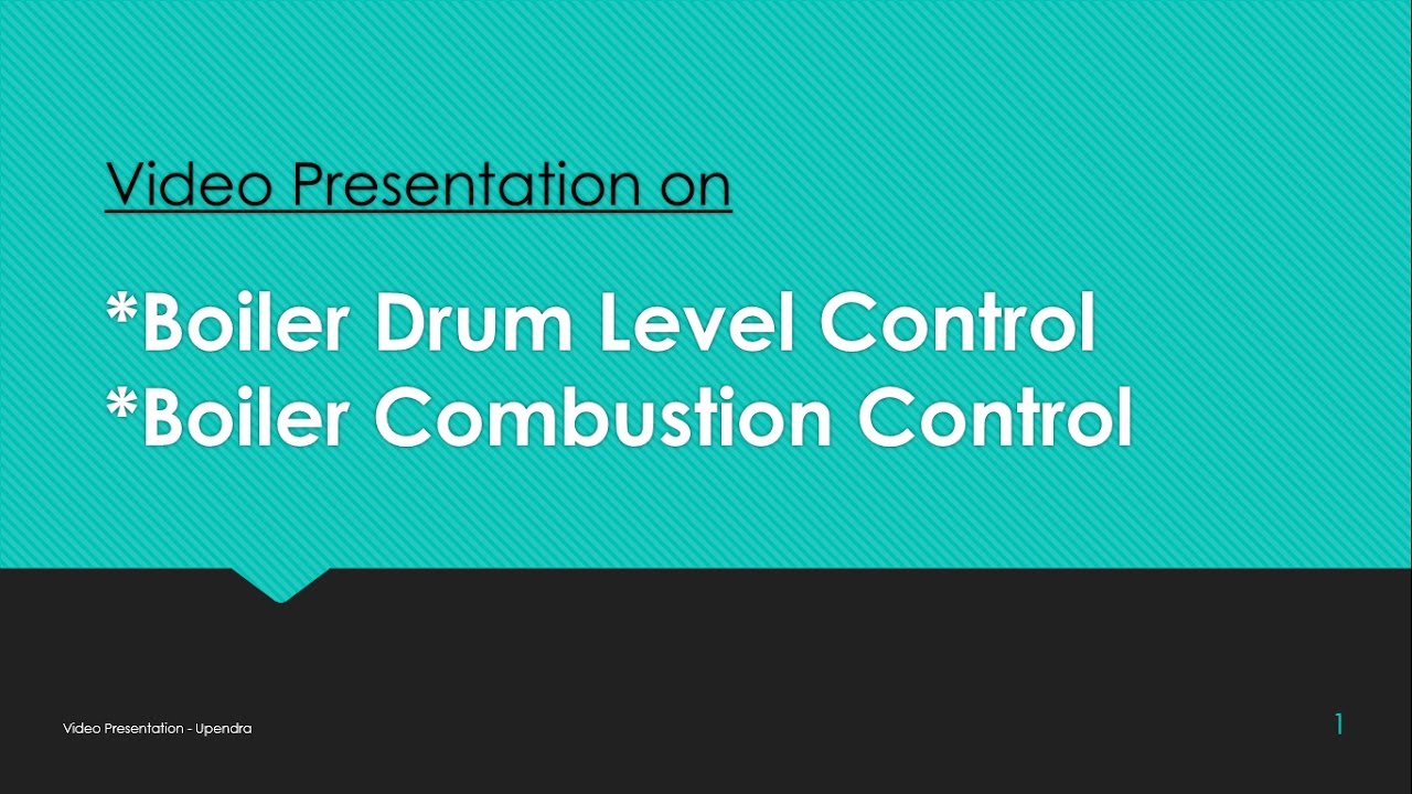Three Element method of Boiler Drum Level Control and Boiler Combustion Control