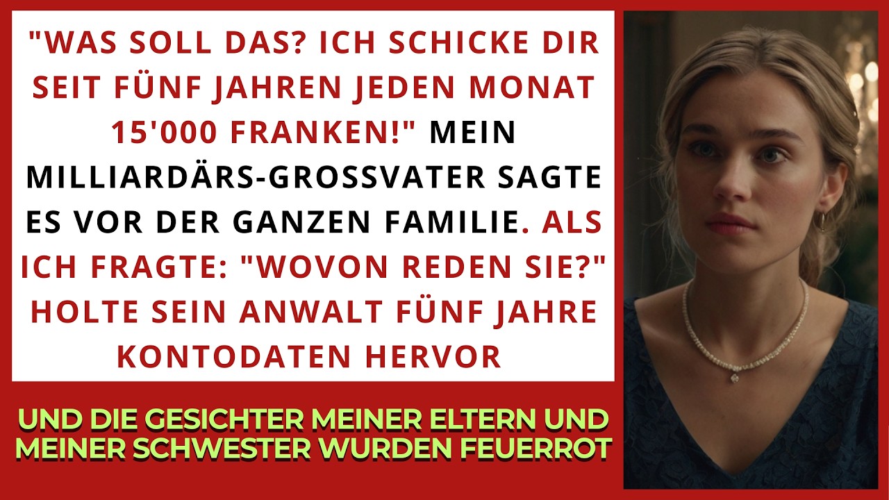 Beim Essen sagt mein Milliardärs-Grossvater: «Ich sende dir jeden Monat 15'000 Franken seit Jahren!»