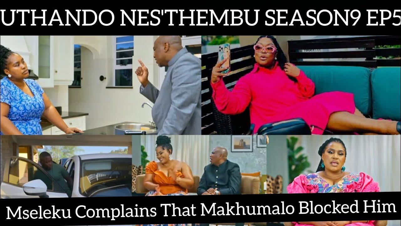 Uthando nes'thembu season9 episode 5| Review | Mseleku Complains That Makhumalo Blocked Him.