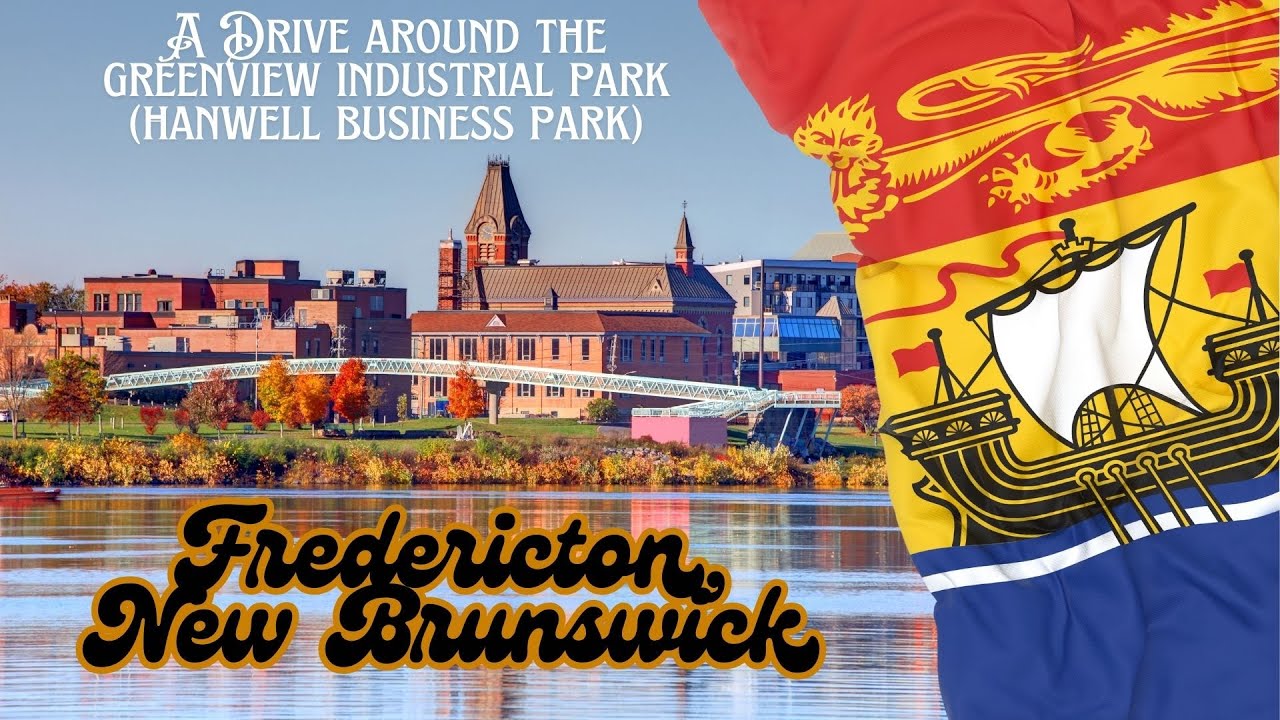 The Greenview Industrial Park, Hanwell, New Brunswick | Fredericton, New Brunswick | Life in N.B.