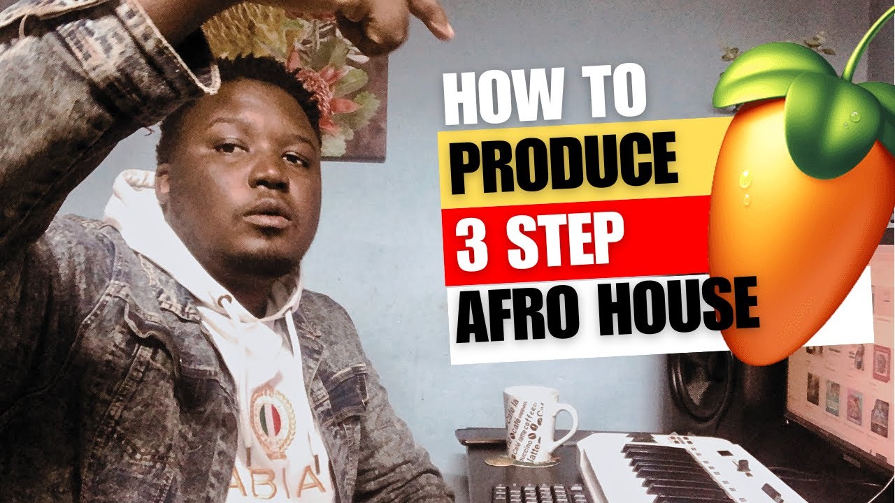 How To Produce 3 Step Afro House In FL Studio Tutorial, Morda, Thakzin, ATmos Blaq