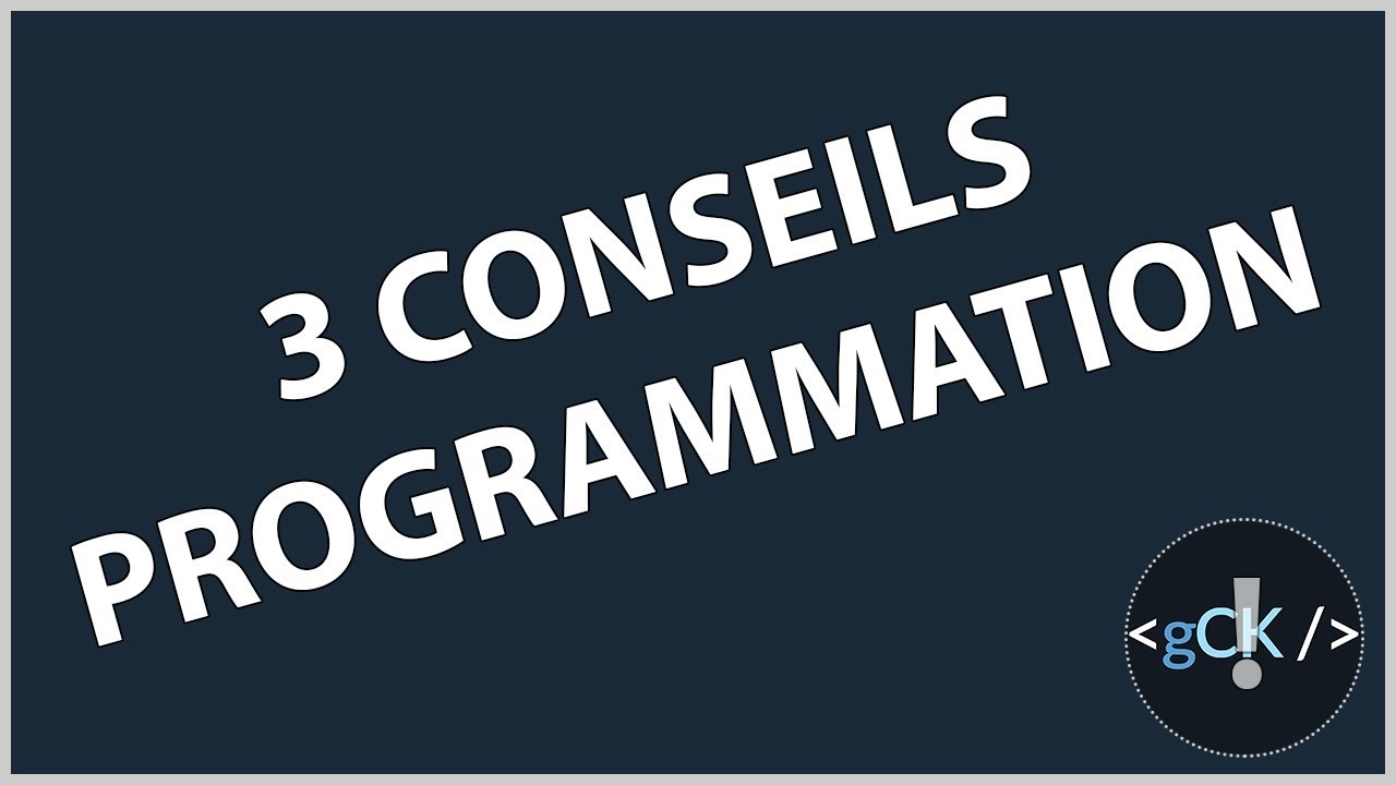 3 conseils pour progresser dans la programmation | Comment devenir un programmeur