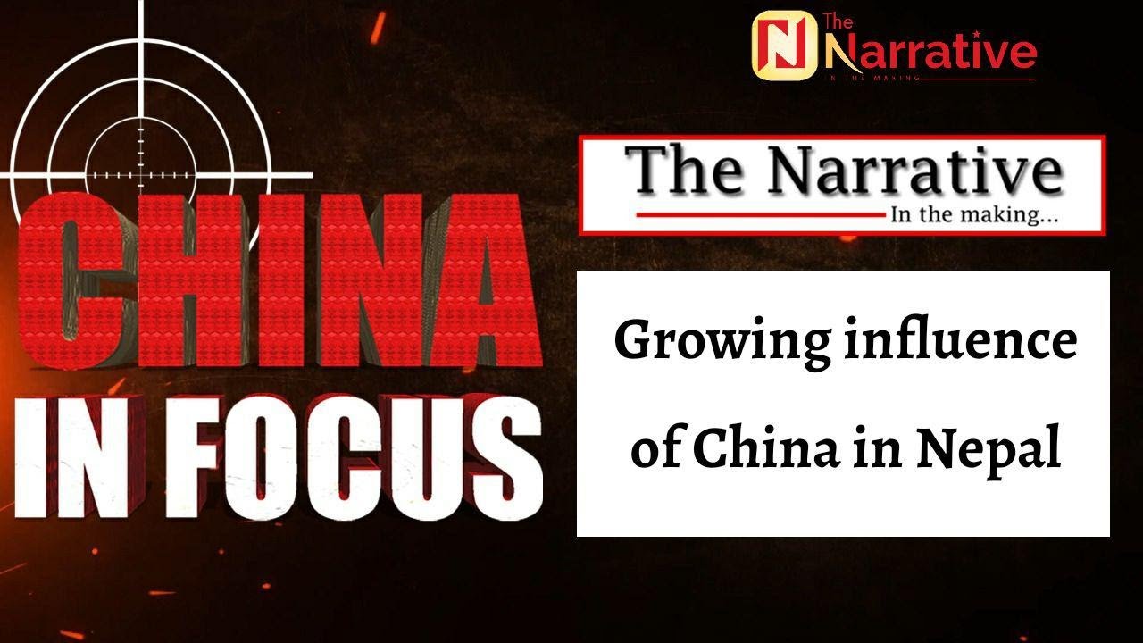 China in Focus: Growing influence of China in Nepal