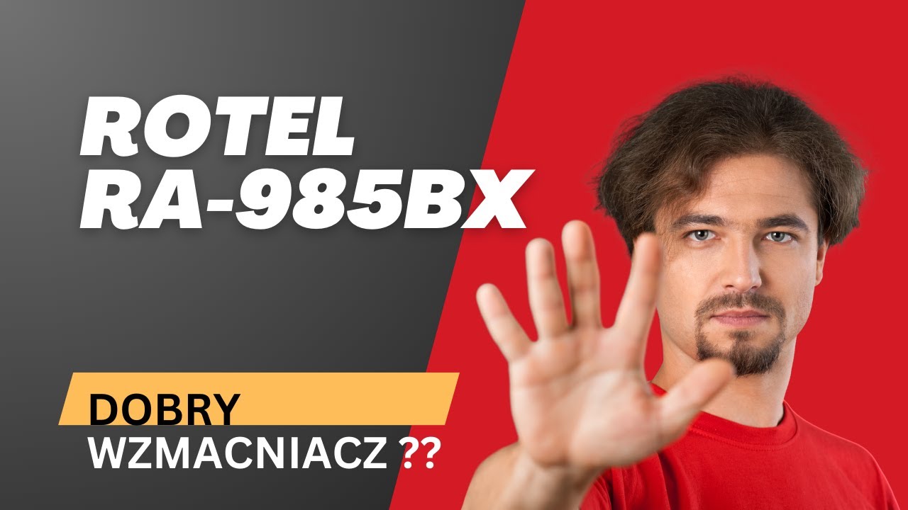 Wzmacniacz Rotel RA-985BX czy wart  zakupu ?