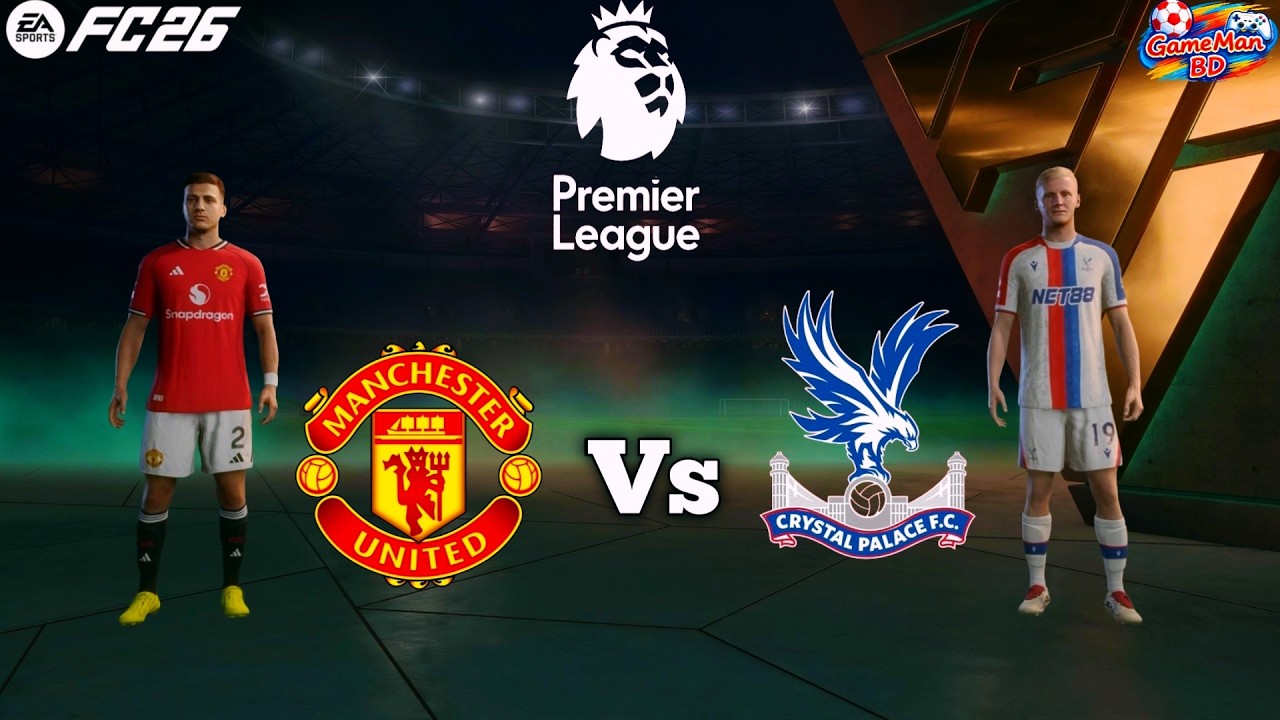 FC 26 - Man United vs Crystal Palace - Premier League 25/26.Full Match