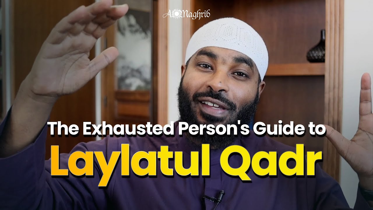 The Exhausted Person's Guide to Laylatul Qadr | Sh.Ammar Alshukry