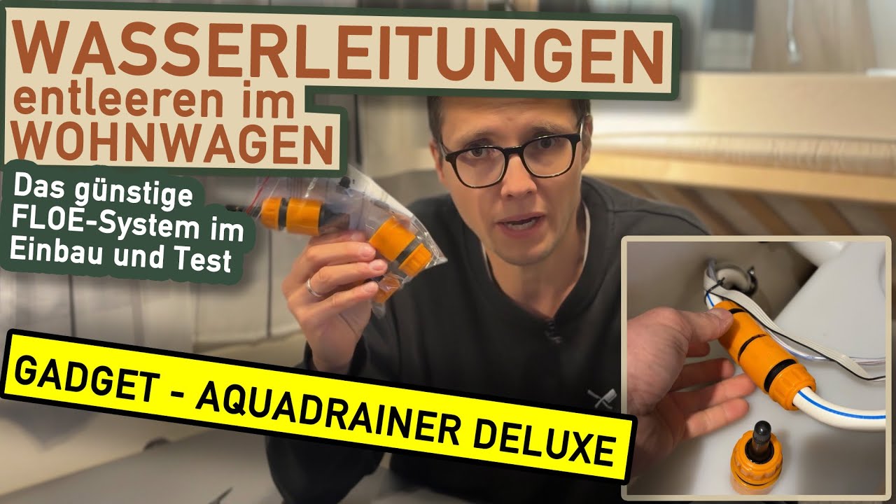WASSERLEITUNGEN entleeren im WOHNWAGEN - Günstige Alternative zu FLOE-System - Aquadrainer Deluxe 💦