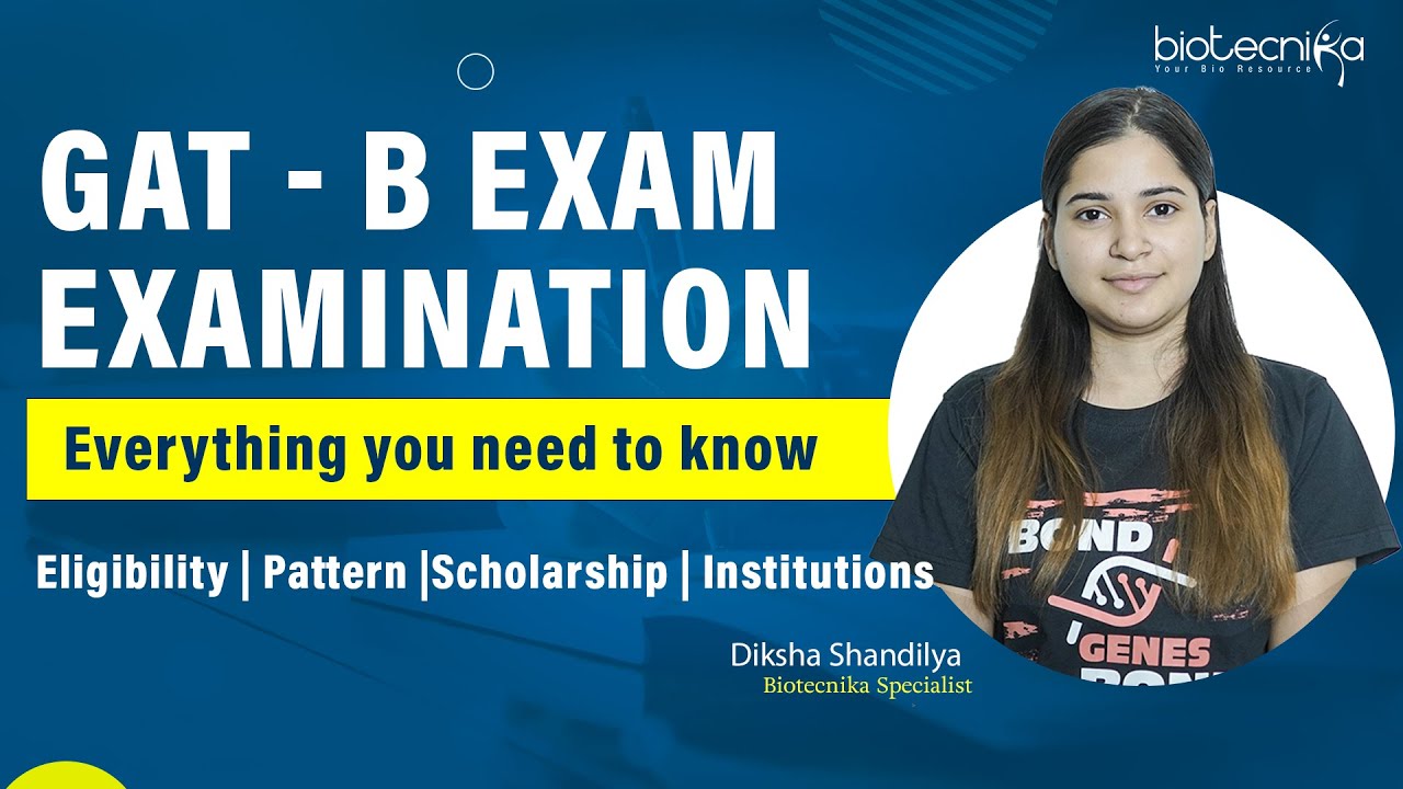 GAT B Exam - Everything you need to know | Eligibility | Pattern | Scholarship | Institutions
