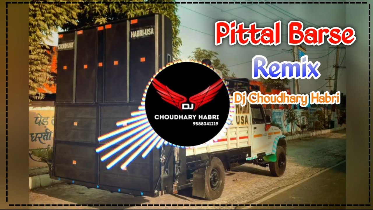 Pittal Barse Masoom Sharma Song Remix Dj Choudhary Habri || New Haryanvi Song Dj Remix 2025