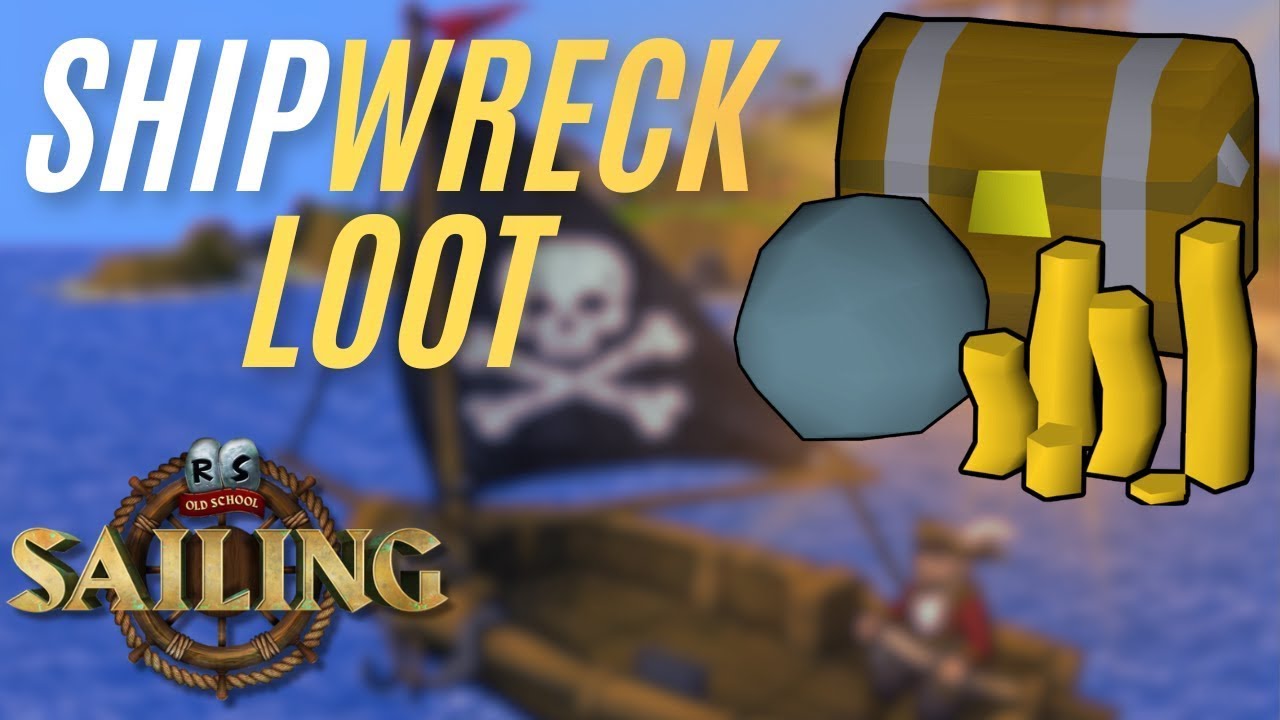 OSRS Sailing Shipwreck Loot - Is It Actually Worth Doing?