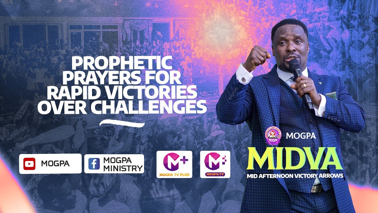 PROPHETIC PRAYERS FOR RAPID VICTORIES OVER CHALLENGES ll MIDVA ll REV OB