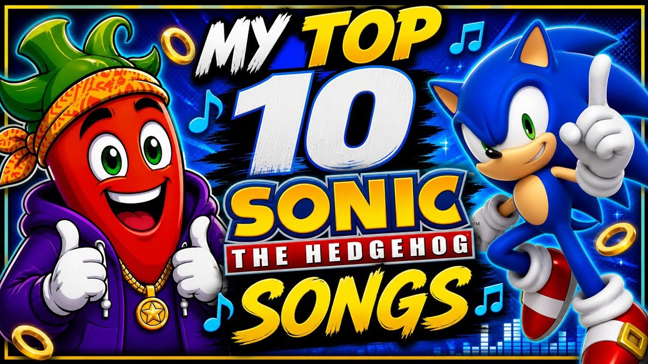 My Top 10 Sonic The Hedgehog Songs