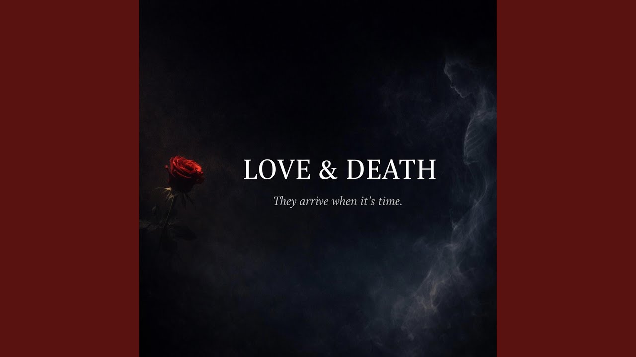 Love & Death
