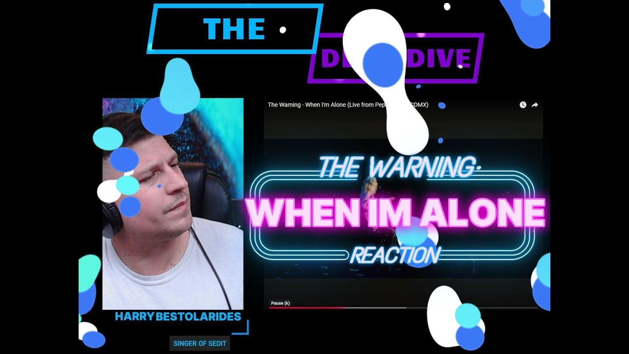 The Warning - When I'm Alone (Live) REACTION (THE DEEP DIVE) Episode 40