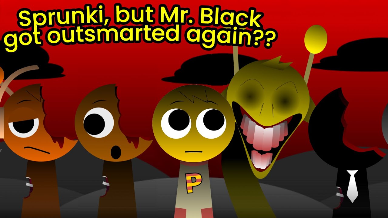 Sprunki, but Mr. Black got OUTSMARTED AGAIN??