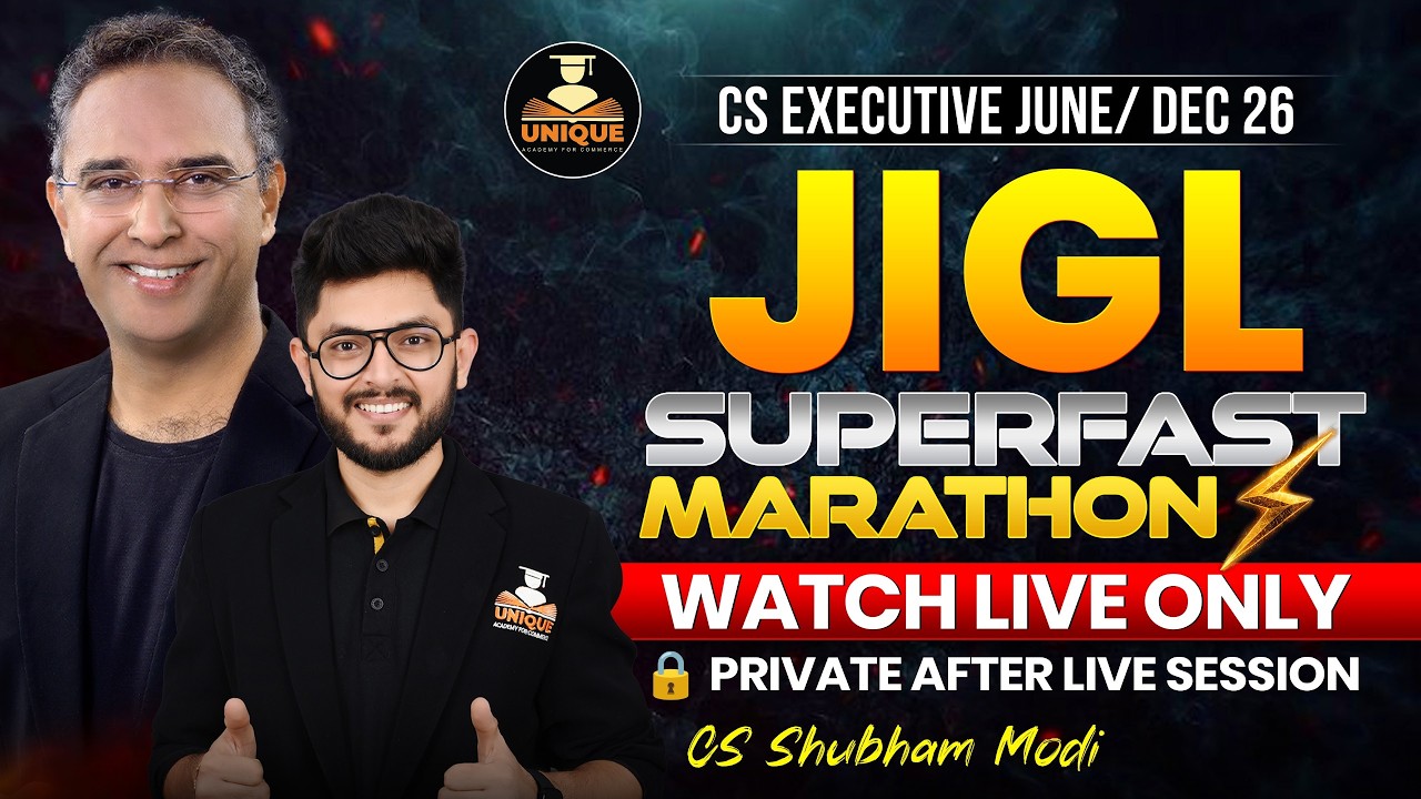 JIGL SUPERFAST MARATHON CS EXECUTIVE | FULL COVERAGE |  CS SHUBHAM MODI