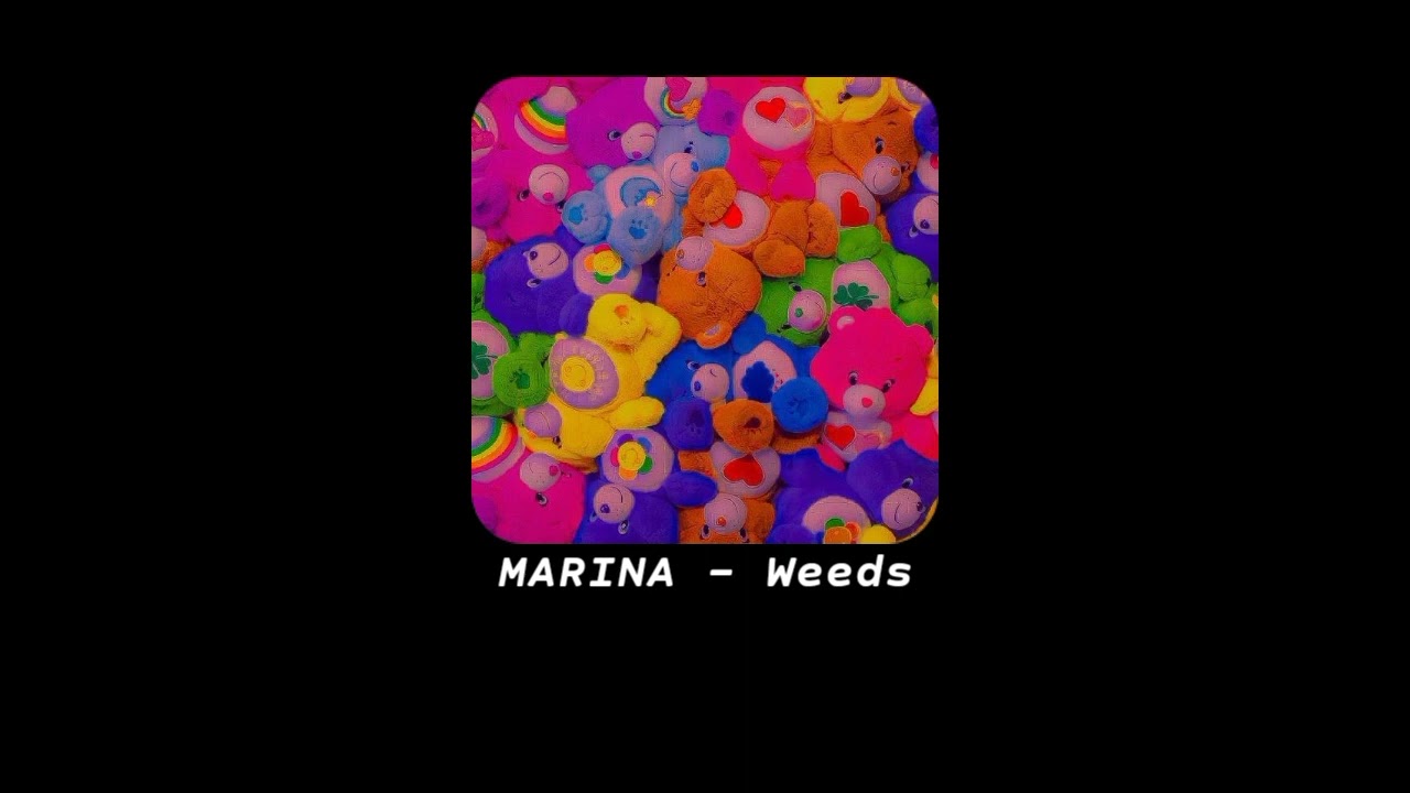MARINA - Weeds (s l o w e d + r e v e r b)