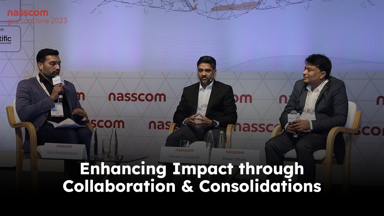 Enhancing Impact through Collaboration & Consolidations | nasscom GCC 2023