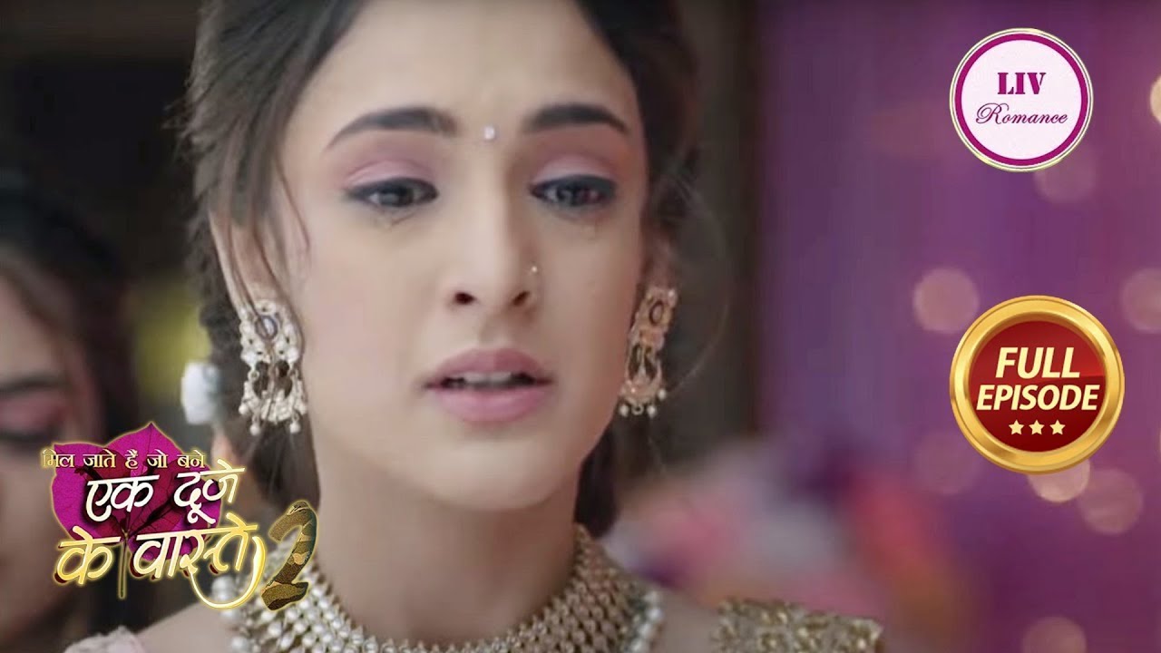 Ek Duje Ke Vaaste 2 | Ep 144 | Suman ने Engagement करने से कर दिया मना | Full Episode
