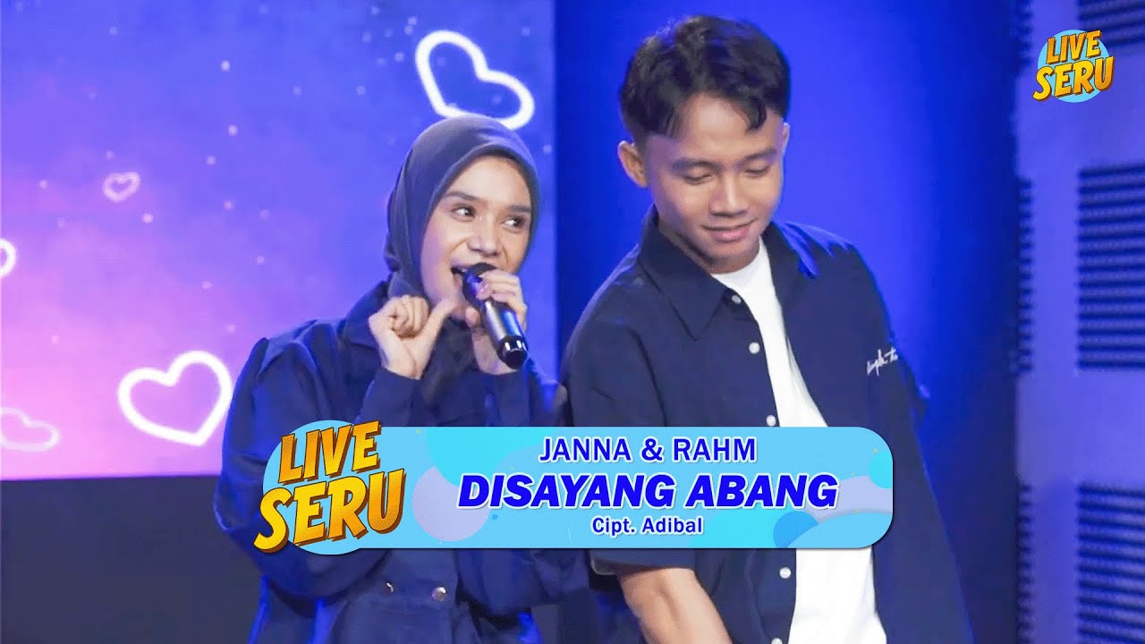 Janna & Rahm - Disayang Abang | Live Seru bareng GEN'S