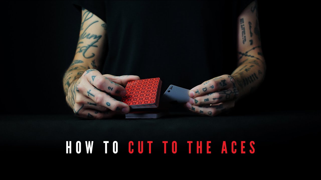 How to Cut to the Aces