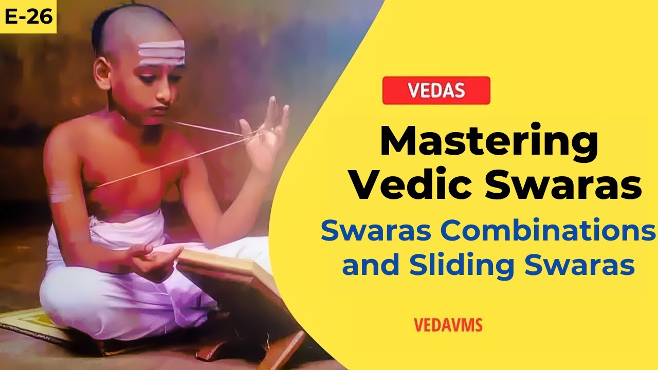 Vedas - Mastering Vedic Swaras (स्वर) - Swara Combinations, Sliding Swaras | Master Veda & Sanskrit