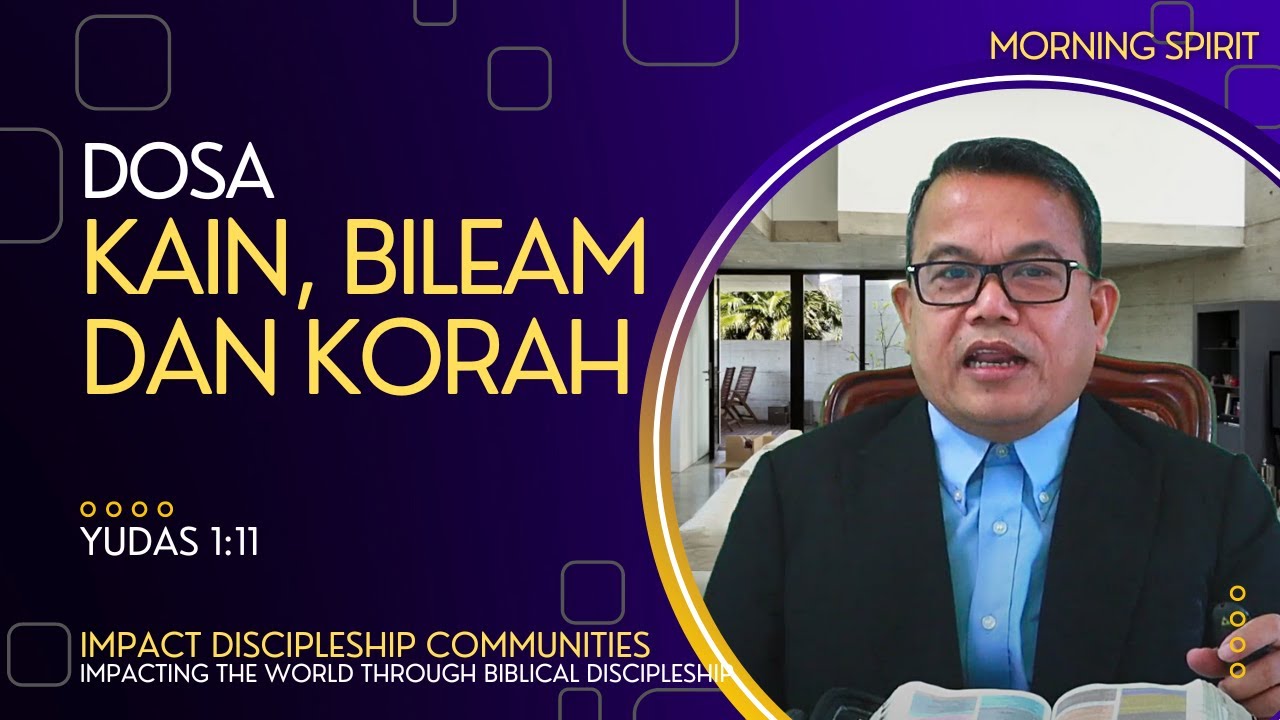 Dosa Kain, Bileam dan Korah | Yudas 1:11 | Morning Spirit - 19 Agustus 2022