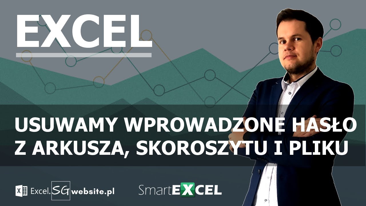 Usuwanie hasła z pliku, arkusza i skoroszytu w Excelu.